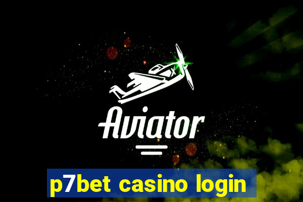 p7bet casino login